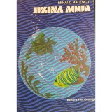 Mihai C. Bacescu - Uzina Aqua (Editia: 1977)
