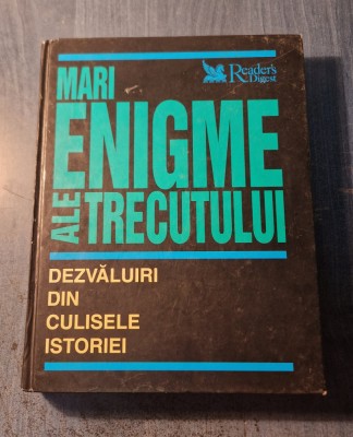 Mari enigme ale trecutului dezvaluiri din culisele istoriei Readers Digest foto