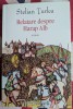 Stelian Turlea - Relatare despre Harap Alb - Carte noua, Beletristica, Roman