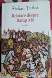 Stelian Turlea - Relatare despre Harap Alb