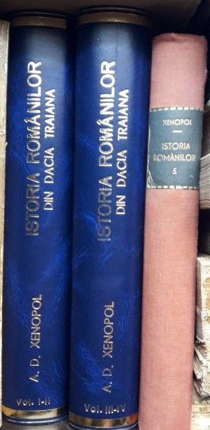 A,D.Xenopol-Istoria romanilor din Dacia Traiana-5 volume-1913-1914-completa