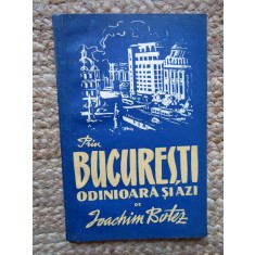 Ioachim Botez, Bucuresti odinioara si astazi, Editura Tineretului, 1956