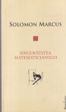 Solomon Marcus - Singuratatea matematicianului
