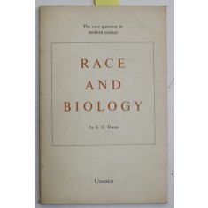 RACE AND BIOLOGY , THE RACE QUESTION IN MODERN SCIENCE by L.C. DUNN , 1958 , SEMNATA DE TRAIAN HERSENI *