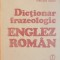 DICTIONAR FRAZEOLOGIC ENGLEZ-ROMAN BUCURESTI 1982