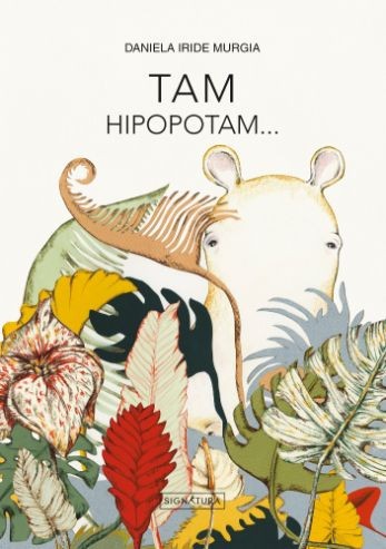 Tam hipopotam &ndash; Daniela Iride Murgia