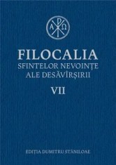 Filocalia sfintelor nevointe ale desavarsirii. Volumul VII/Dumitru Staniloae