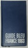 GUIDE BLEU . FRANCE 1983