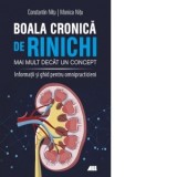 Boala cronica de rinichi. Mai mult decat un concept. Informatii si ghid pentru omnipracticieni - Constantin Nitu, Monica Nitu