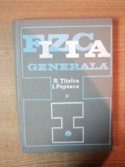 FIZICA GENERALA , VOL. I de R. TITELCA , I. POPESCU , Bucuresti 1971 foto