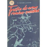 N. Ciachir, L. Loghin - Fratia de arme romano-sovietica - 137968