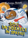 Sos, un șoarece &icirc;n spațiu! (Vol. 13) - Paperback brosat - Geronimo Stilton - RAO