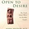 Open to Desire: The Truth about What the Buddha Taught