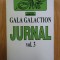 Gala Galaction - Jurnal, volumul 3 (Ed. Albatros, 1999 text integral: 1917-1939, editie necenzurata) perioada Romania interbelica III memorii amintiri