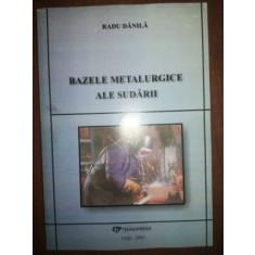 Bazele metalurgice ale sudarii- Radu Danila