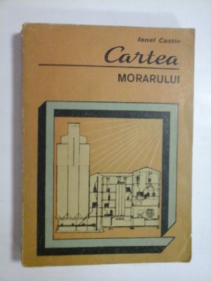 CARTEA MORARULUI - IONEL COSTIN foto