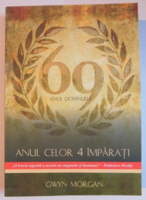 ANUL DOMNULUI 69 : CELOR 4 IMPARATI de GWYN MORGAN , 2010 foto