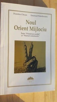 Noul Orient Mijlociu- Dumitru Chican, Emanuel Peterliceanu foto