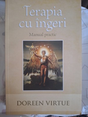 RAR Terapia cu ingeri- Manual practic Doreen Virtue foto