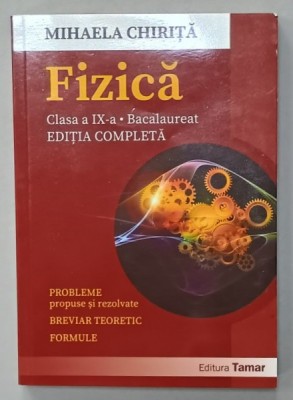 FIZICA , CLASA A XI -A BACALAUREAT , EDITIE COMPLETA de MIHAELA CHIRITA , 2024 foto