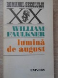 Lumina de August - William Faulkner, Univers 1973, Roman, Beletristica, Paperback