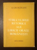 A. Gh. Olteanu - Structurile retorice ale liricii orale rom&acirc;nești