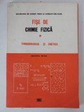 FISE DE CHIMIE FIZICA , TERMODINAMICA SI CINETICA de GAVRIL NIAC , 1982