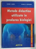 Carte Biologie: Metode Didactice Utilizate in Predarea Biologiei - Viorel Lazar, Daniela Caprarin (2008)