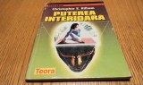 PUTEREA INTERIOARA - Christopher S. Kilham - Editura Teora, 1998, 130 p.