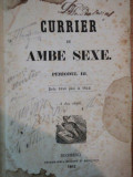 CURRIER DE AMBE SEXE PERIODUL III DELA 1840 PANA LA 1842, PERIODUL IV 1842/ 1844 A DOUA EDITIE, BUC. 1862