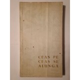 Ceas pe ceas se alungă: culegere de folclor poetic din Maramureș (1970)