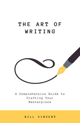The Art of Writing: A Comprehensive Guide to Crafting Your Masterpiece foto