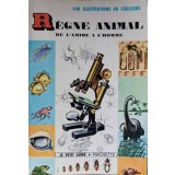 REGNE ANIMAL DE L&#039;AMIBE A L&#039;HOMME-R.W. BURNETT, H.I. FISCHER, H.S. ZIM-236420