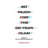 So Much for the 30 Year Plan