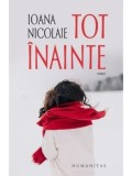 Tot inainte/Ioana Nicolaie