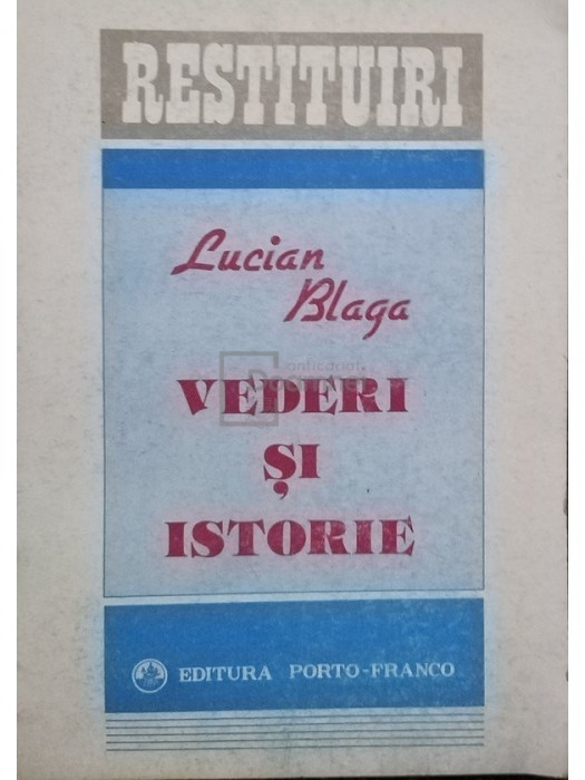 Lucian Blaga - Vederi si istorie (editia 1992)
