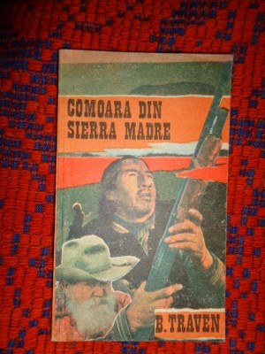 Comoara din Sierra Madre - B.Traven / roman , 208 pagini foto