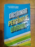 Dictionar de personaje literare pentru gimnaziu si liceu-C.Barboi.S.Boatca