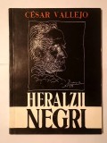 Cesar Vallejo - Heralzii negri (trad. Mihai Cantuniari, 1992)