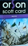 Orson Scott Card - Wyrm
