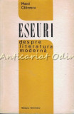 Eseuri Despre Literatura Moderna - Matei Calinescu, Editura Eminescu, 1972, 342 pagini, critica literara