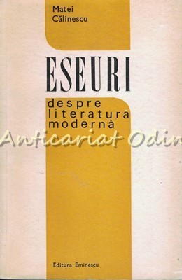 Eseuri Despre Literatura Moderna - Matei Calinescu foto