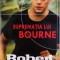 SUPREMATIA LUI BOURNE de ROBERT LUDLUM, 2009