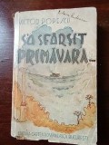 S&#039;a sfarsit primavara- Victor Popescu