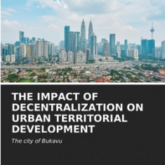 The Impact of Decentralization on Urban Territorial Development
