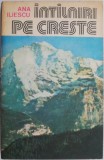 Intalniri pe creste &ndash; Ana Iliescu - Carte de Calatorie, Beletristica