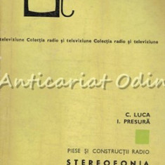 Stereofonia Pentru Radioamatori - C. Luca, I. Presura