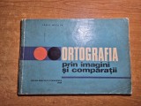 ortografia prin imagini si comparatii - din anul 1969