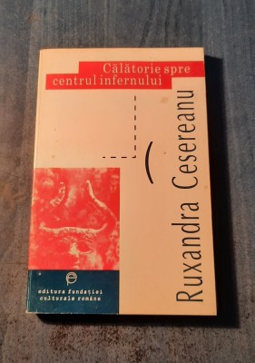 Calatorie spre centrul infernului Gulagul Ruxandra Cesereanu foto