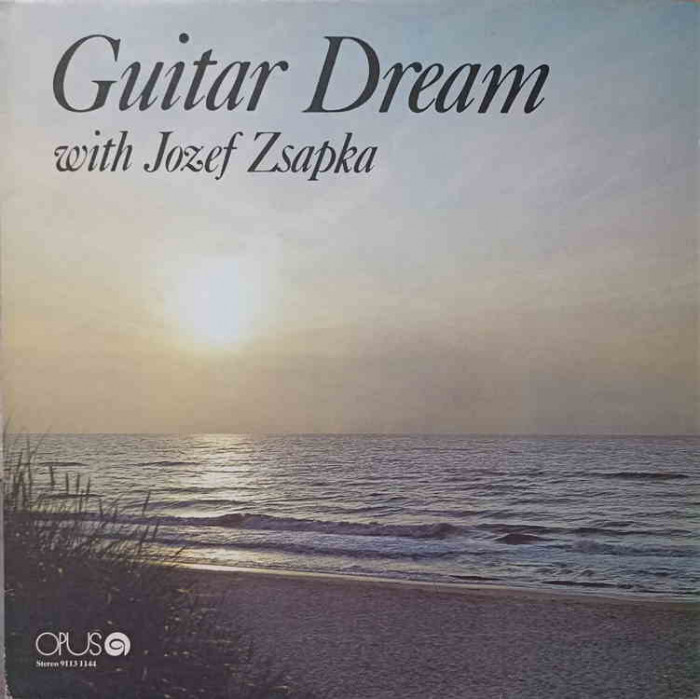 Disc vinil, LP. GUITAR DREAM-JOZEF ZSAPKA